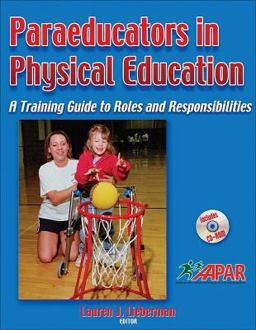 Paraeducators in Physical Education A Training Guide to Roles and Responsibilities  9780736068048 Front Cover