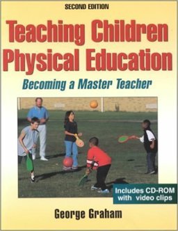 Teaching Children Physical Education : Becoming a Master Teacher 2nd 9780736071215 Front Cover
