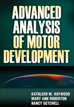 Advanced Analysis of Motor Development  9780736073936 Front Cover