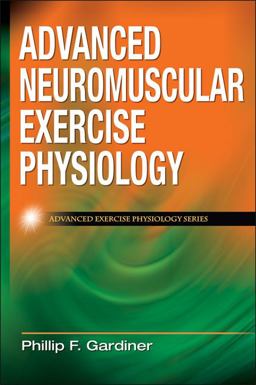 Advanced Neuromuscular Exercise Physiology  9780736074674 Front Cover