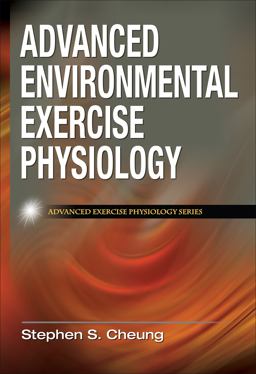 Advanced Environmental Exercise Physiology  9780736074681 Front Cover