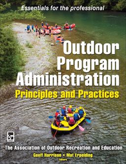Outdoor Program Administration Principles and Practices  9780736075374 Front Cover
