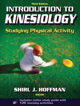Introduction to Kinesiology Studying Physical Activity 3rd 9780736076135 Front Cover