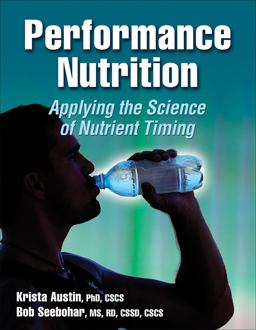 Performance Nutrition Applying the Science of Nutrient Timing  9780736079457 Front Cover
