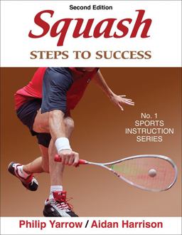 Squash Steps to Success 2nd 9780736080019 Front Cover
