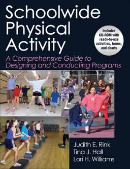 Schoolwide Physical Activity A Comprehensive Guide to Designing and Conducting Programs  9780736080606 Front Cover