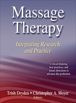 Massage Therapy Integrating Research and Practice  9780736085656 Front Cover