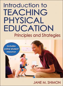 Introduction to Teaching Physical Education Principles and Strategies  9780736086455 Front Cover