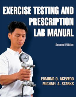 Exercise Testing and Prescription Lab Manual 2nd 9780736087285 Front Cover