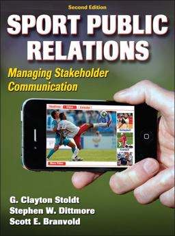 Sport Public Relations Managing Stakeholder Communication 2nd 9780736090384 Front Cover