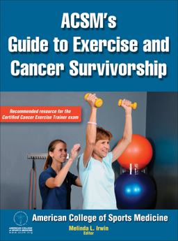 ACSM's Guide to Exercise and Cancer Survivorship  9780736095648 Front Cover