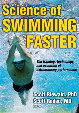 The Science of Swimming Faster:  9780736095716 Front Cover