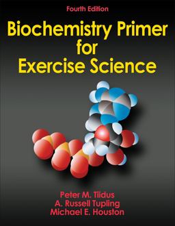 Biochemistry Primer for Exercise Science 4th 9780736096058 Front Cover
