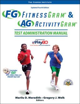 Fitnessgram and Activitygram Test Administration Manual-Updated 4th Edition 4th 9780736099929 Front Cover