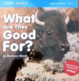 National Geographic Science 1-2 (Life Science: Habitats): Explore on Your Own: What Are They Good For?