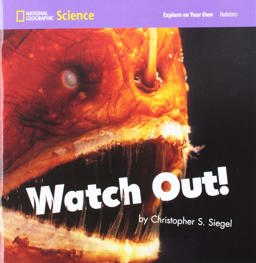 National Geographic Science 1-2 (Life Science: Habitats): Explore on Your Own: Watch Out!