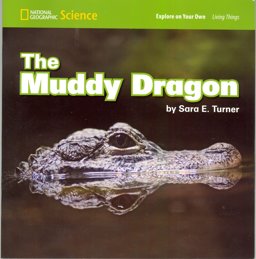 National Geographic Science 1-2 (Life Science: Living Things): Explore on Your Own: the Muddy Dragon