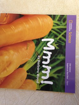 National Geographic Science K (Life Science: Plants): Explore on Your Own: Mmm!