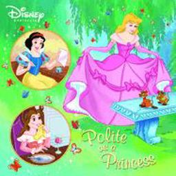 Polite As a Princess (Disney Princess)  9780736423670 Front Cover