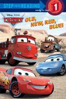 Old, New, Red, Blue! (Disney/Pixar Cars)  9780736424103 Front Cover