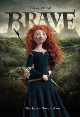 Brave Junior Novelization (Disney/Pixar Brave)