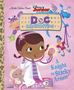 Knight in Sticky Armor (Disney Junior: Doc Mcstuffins)  9780736430302 Front Cover