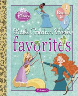 Disney Princess Little Golden Book Favorites: Volume 3 (Disney Princess)