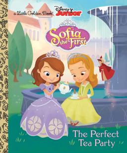 Perfect Tea Party (Disney Junior: Sofia the First)  9780736431095 Front Cover