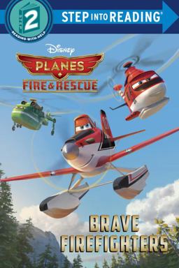 Brave Firefighters (Disney Planes: Fire and Rescue)