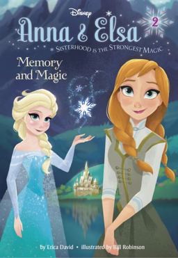 Anna and Elsa #2: Memory and Magic (Disney Frozen)  9780736432856 Front Cover