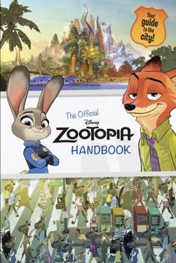 Zootopia: the Official Handbook (Disney Zootopia)