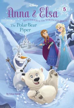 Anna and Elsa #5: the Polar Bear Piper (Disney Frozen)