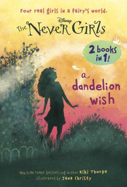 Dandelion Wish/from the Mist (Disney: the Never Girls)  9780736434607 Front Cover