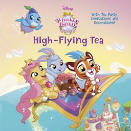 High-Flying Tea (Disney Palace Pets: Whisker Haven Tales)