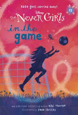 Never Girls #12: in the Game (Disney: the Never Girls)