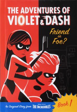 The Adventures of Violet and Dash: Friend or Foe? (Disney/Pixar the Incredibles 2)