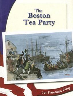 The Boston Tea Party The Boston Tea Party