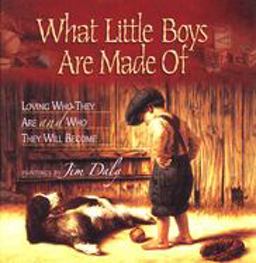 What Little Boys Are Made Of Loving Who They Are and Who They Will Become  9780736902687 Front Cover