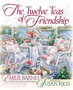 The Twelve Teas of Friendship The Twelve Teas of Friendship