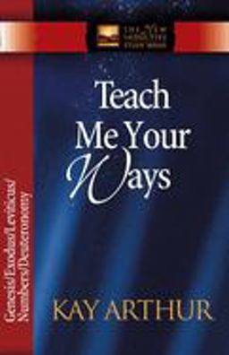 Teach Me Your Ways The Pentateuch 2nd 9780736908054 Front Cover
