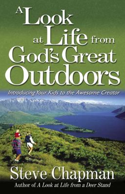 A Look at Life from God's Great Outdoors
