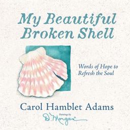 My Beautiful, Broken Shell (Discovering Beauty in Our Brokenness)  9780736908702 Front Cover