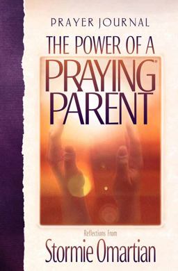 The Power of a Praying Parent Prayer Journal