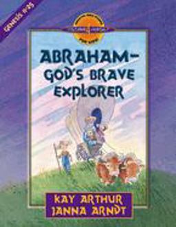 Abraham--God's Brave Explorer  9780736909365 Front Cover