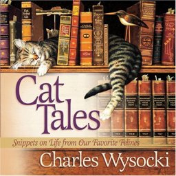Cat Tales Snippets on Life from Our Favorite Felines  9780736910248 Front Cover