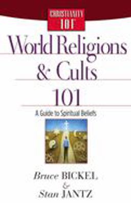 World Religions and Cults 101 A Guide to Spiritual Beliefs 2nd 9780736912631 Front Cover