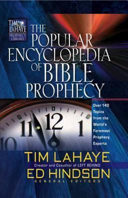 Popular Encyclopedia of Bible Prophecy Over 150 Topics from the World's Foremost Prophecy Experts  9780736913522 Front Cover
