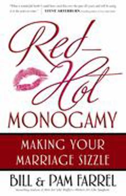 Red-Hot Monogamy Making Your Marriage Sizzle  9780736916080 Front Cover