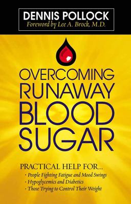 Overcoming Runaway Blood Sugar Practical Help for... *People Fighting Fatigue and Mood Swings * Hypoglycemics and Diabetics *Those Trying to Control Their Weight  9780736917216 Front Cover