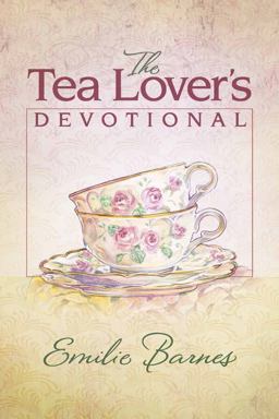The Tea Lover's Devotional The Tea Lover's Devotional